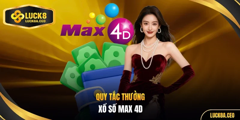 Quy tắc thưởng xổ số MAX 4D